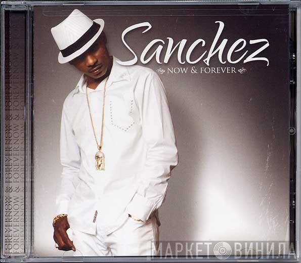 Sanchez - Now & Forever