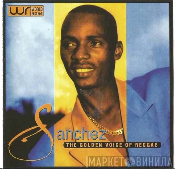 Sanchez - The Golden Voice Of Reggae