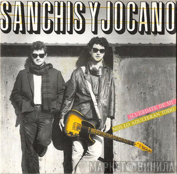 Sanchis y Jocano - Acuerdate De Mi / Nos Lo Adulteran Todo