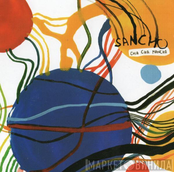 Sancho  - Cha Cha Mancha