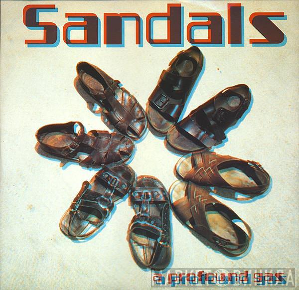 Sandals - A Profound Gas