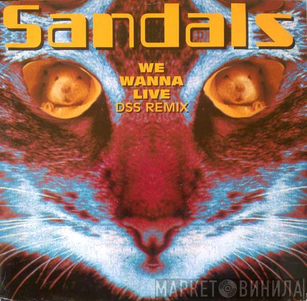 Sandals - We Wanna Live (DSS Remix)