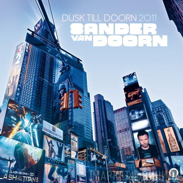Sander van Doorn - Dusk Till Doorn 2011