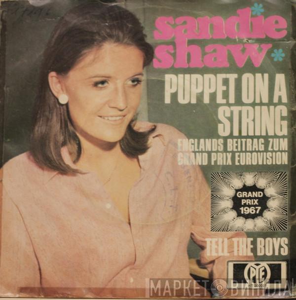  Sandie Shaw  - Puppet On A String / Tell The Boys