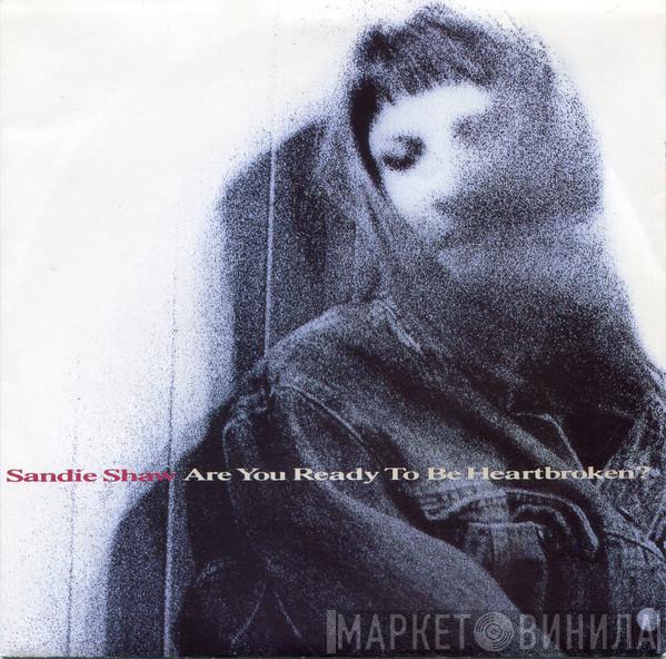 Sandie Shaw - Are You Ready To Be Heartbroken?