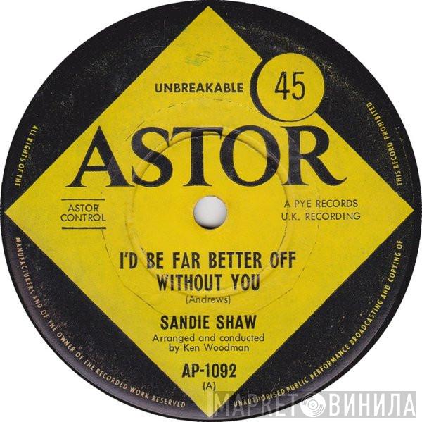  Sandie Shaw  - I'd Be Far Better Off Without You