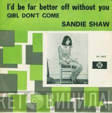  Sandie Shaw  - I'd Be Far Better Off Without You