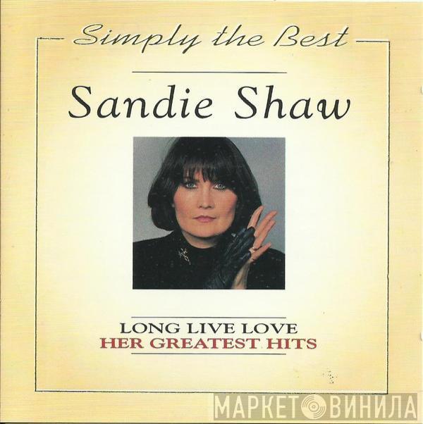 Sandie Shaw - Long Live Love (Her Greatest Hits)