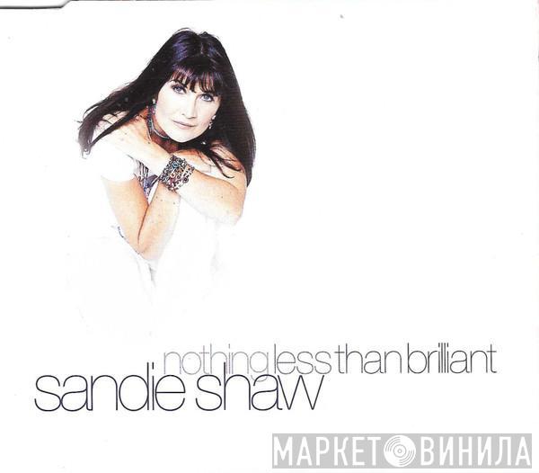 Sandie Shaw - Nothing Less Than Brilliant