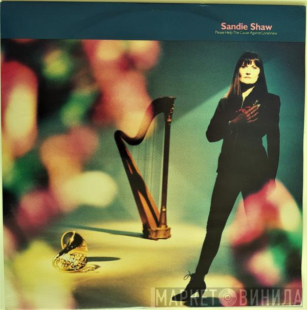 Sandie Shaw - Please Help The Cause Against Loneliness