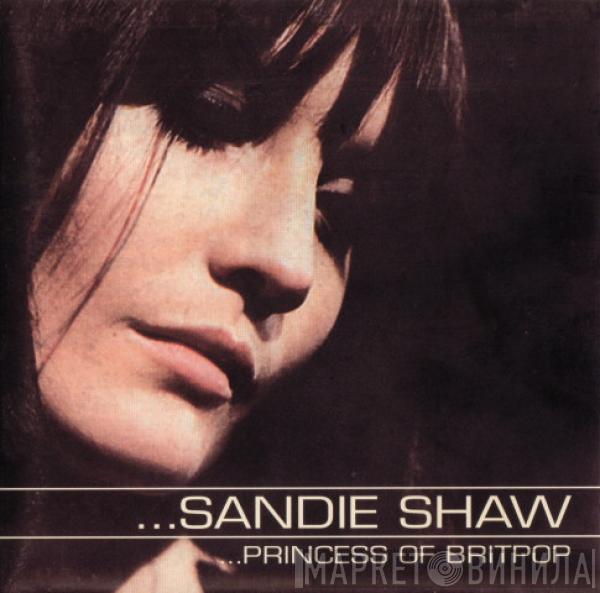 Sandie Shaw - Princess Of Britpop