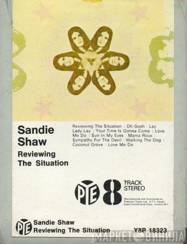  Sandie Shaw  - Reviewing The Situation