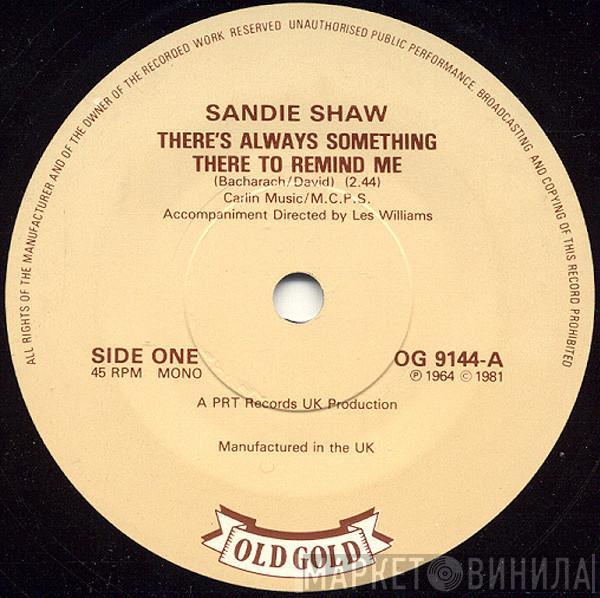 Sandie Shaw - There's Always Something There To Remind Me