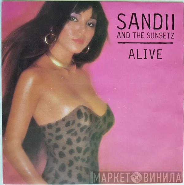 Sandii & The Sunsetz - Alive