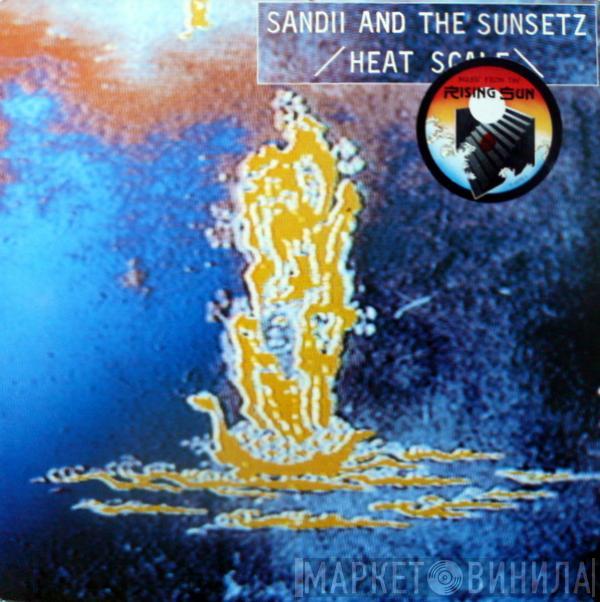  Sandii & The Sunsetz  - Heat Scale