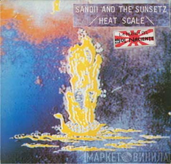  Sandii & The Sunsetz  - Heat Scale