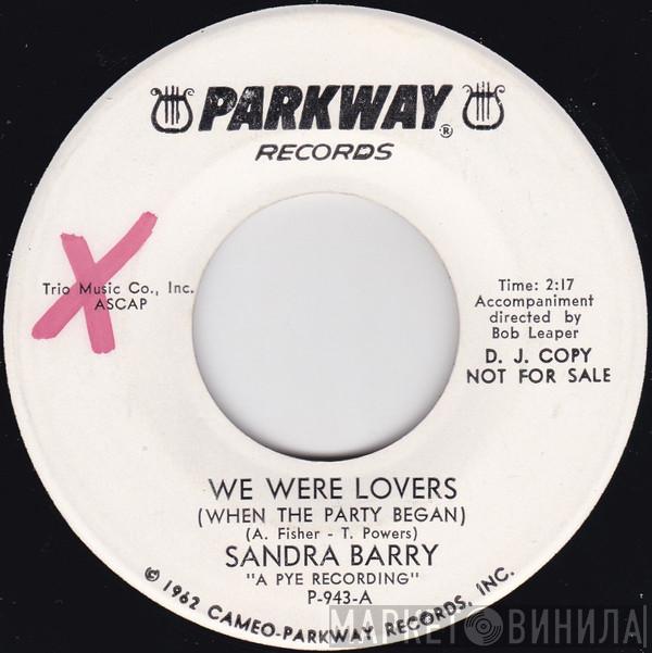 Sandra Barry - We Were Lovers (When The Party Began)