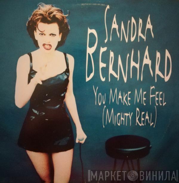 Sandra Bernhard - You Make Me Feel (Mighty Real)