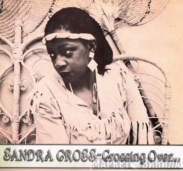 Sandra Cross - Crossing Over...
