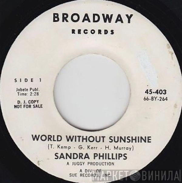 Sandra Phillips - World Without Sunshine