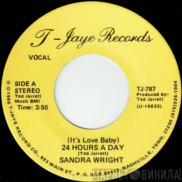  Sandra Wright  - (It's Love Baby) 24 Hours A Day