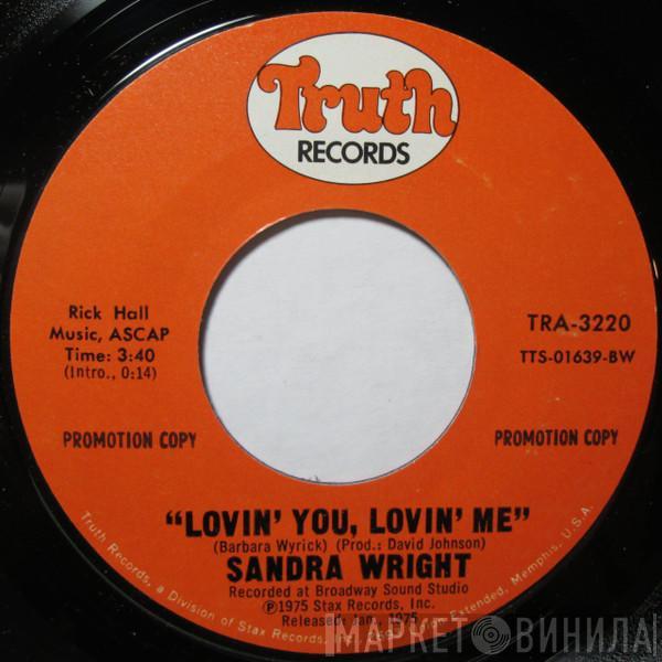 Sandra Wright - Lovin' You, Lovin' Me