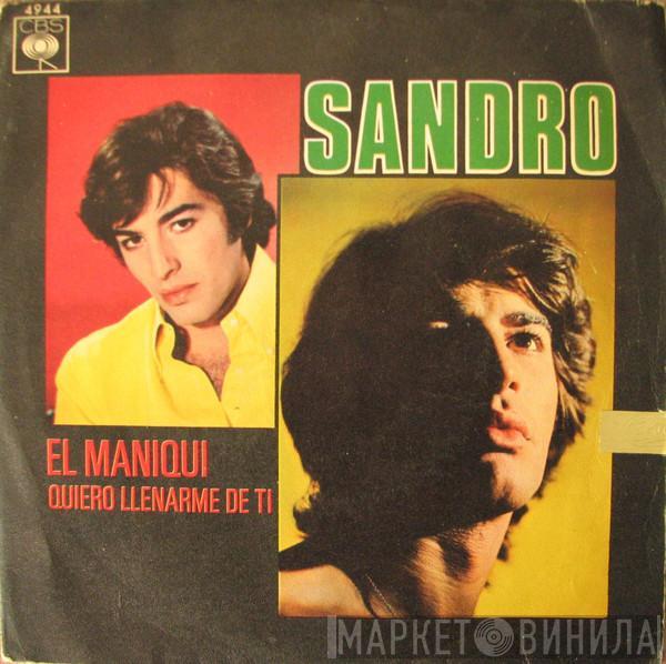 Sandro  - El Maniqui/Quiero Llenarme de Ti