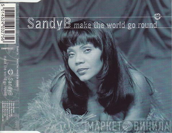 Sandy B - Make The World Go Round