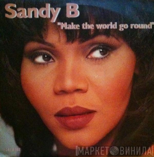  Sandy B  - Make The World Go Round