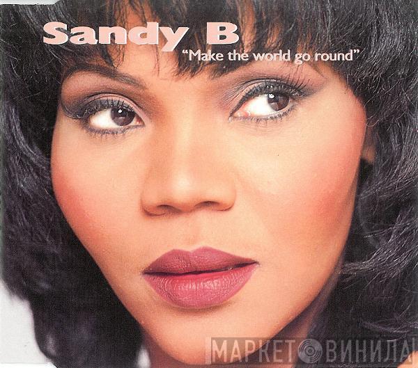  Sandy B  - Make The World Go Round