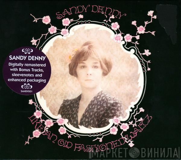 Sandy Denny - Like An Old Fashioned Waltz
