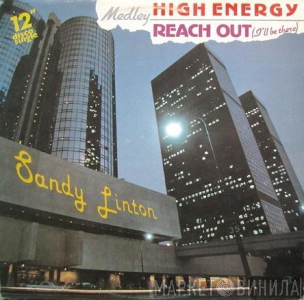 Sandy Linton - High Energy // Reach Out (I'll Be There) Medley