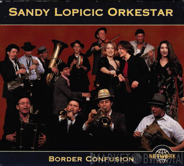 Sandy Lopicic Orkestar - Border Confusion