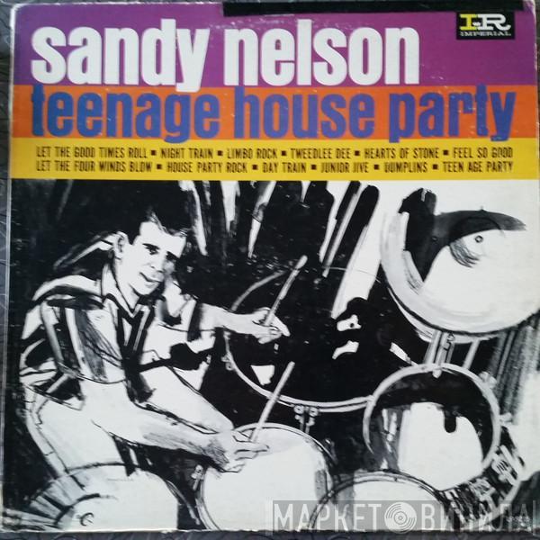  Sandy Nelson  - Teenage House Party