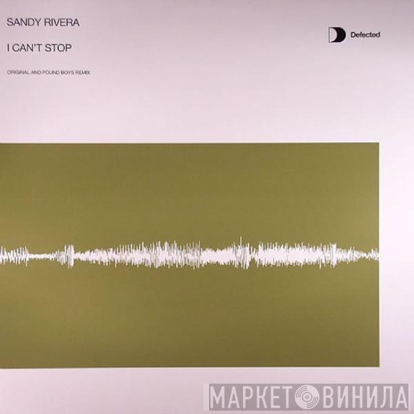 Sandy Rivera - I Can't Stop