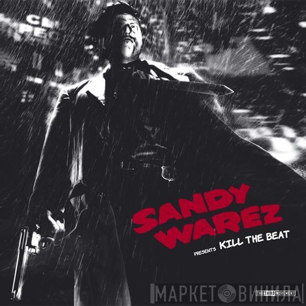 Sandy Warez - Kill The Beat