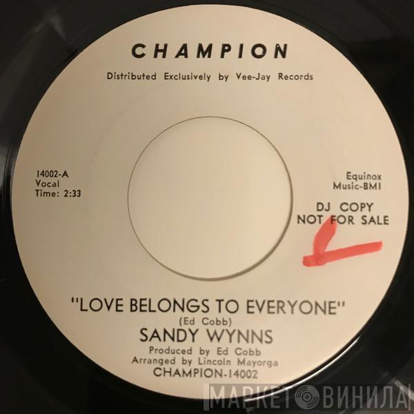 Sandy Wynns - Love Belongs To Everyone
