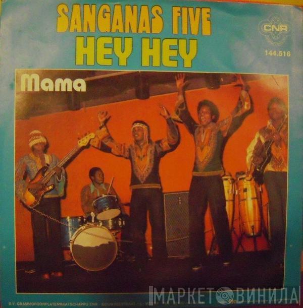 Sangana's Five - Hey, Hey / Mama