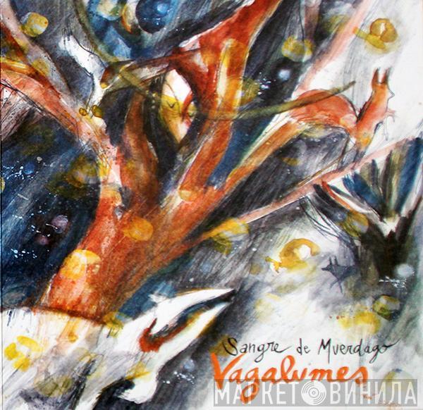 Sangre De Muerdago - Vagalumes