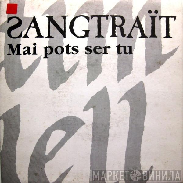 Sangtraït - Mai Pots Ser Tu