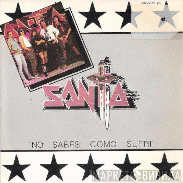 Santa  - No Sabes Como Sufri