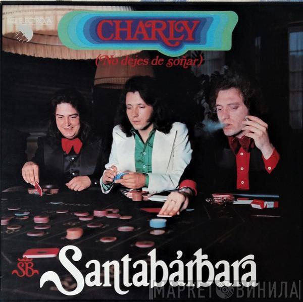  Santabarbara  - Charly - No Dejes De Soñar