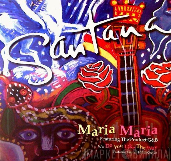  Santana  - Maria Maria / Do You Like The Way