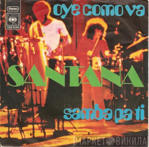  Santana  - Oye Como Va / Samba Pa Ti