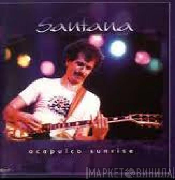  Santana  - Acapulco Sunrise