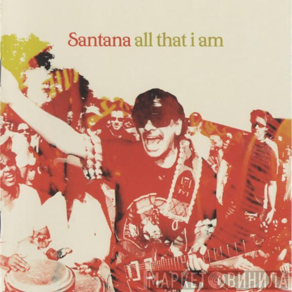  Santana  - All That I Am