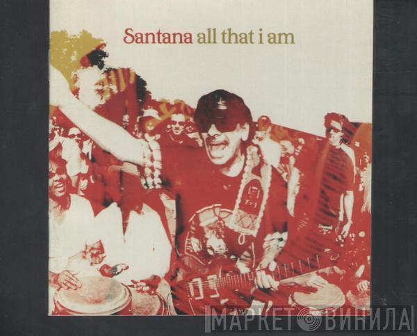  Santana  - All That I Am