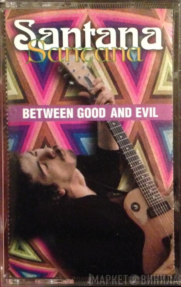  Santana  - Between Good And Evil