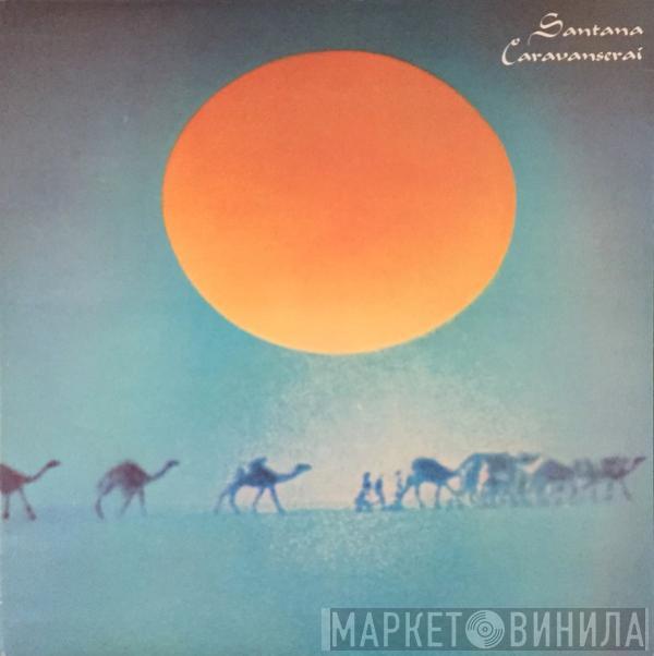  Santana  - Caravanserai