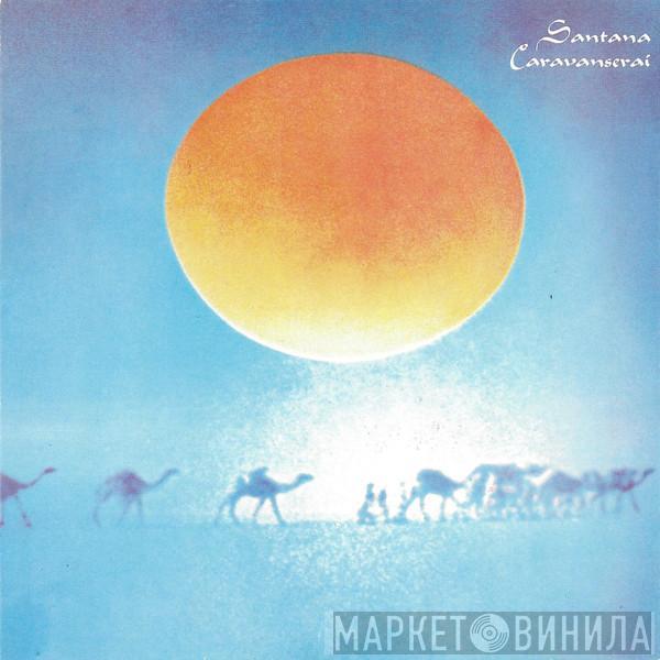  Santana  - Caravanserai